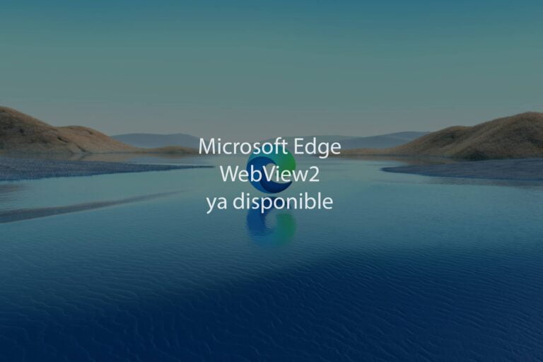 Microsoft Edge WebView2 ya está disponible